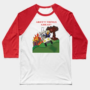 Aren't Thing's Great? Baseball T-Shirt